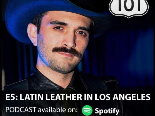 The Leather101 Podcast: Latin Leather in Los&nbsp;Angeles
